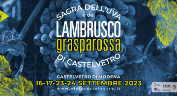 WEEKEND DEL GUSTO A CASTELVETRO DI MODENA: SAGRA DELL'UVA E DEL LAMBRUSCO GRASPAROSSA 2023